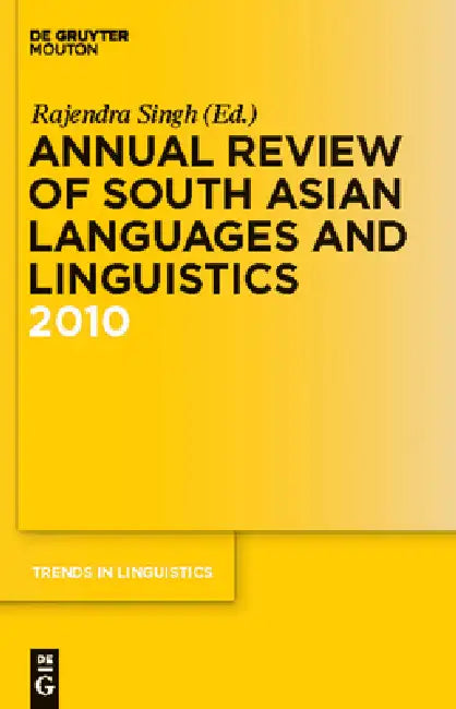Annual Review of South Asian Languages and Linguistics: 2010 by Rajendra Singh
