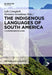 The Indigenous Languages of South America: A Comprehensive Guide by Lyle Campbell, Veronica Grondona
