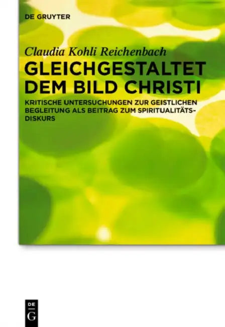 Gleichgestaltet dem Bild Christi by Claudia Kohli Reichenbach