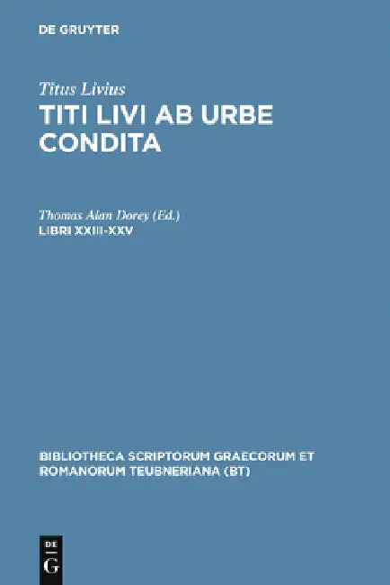 Libri XXIII-XXV by Titus Livius, Thomas Alan Dorey