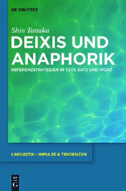 Deixis und Anaphorik by Shin Tanaka