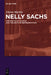 Nelly Sachs: The Poetics of Silence and the Limits of Representation by Elaine Martin