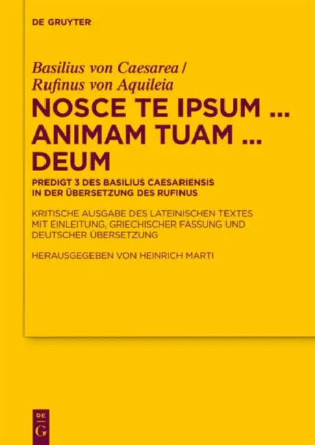 Nosce te ipsum ... animam tuam ... Deum by Basilius Von Caesarea, Rufinus Von Aquileia, Heinrich Marti