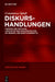 Diskurshandlungen by Constanze Spieß