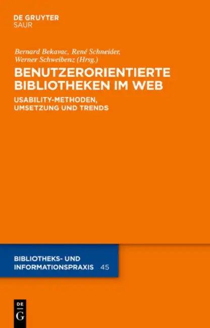 Benutzerorientierte Bibliotheken im Web by Bernard Bekavac, René Schneider, Werner Schweibenz