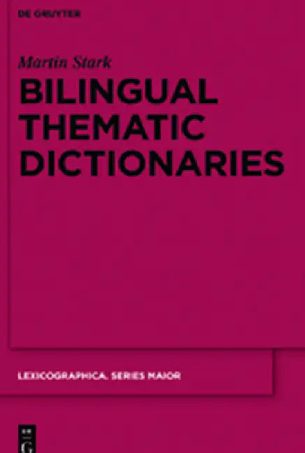 Bilingual Thematic Dictionaries by Martin Stark
