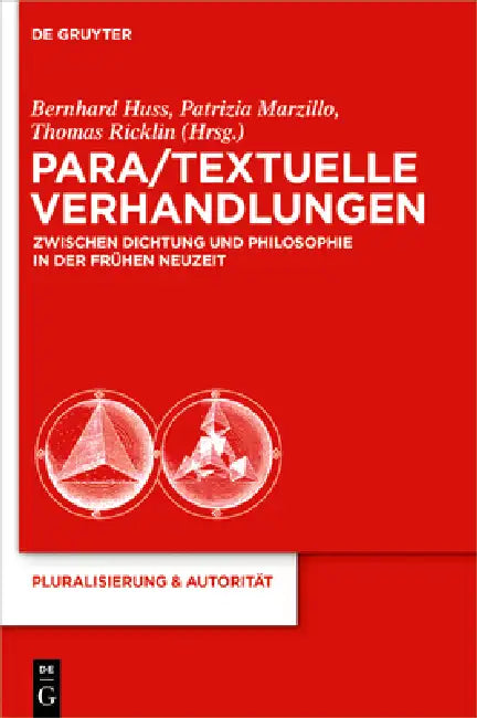 Para/Textuelle Verhandlungen zwischen Dichtung und Philosophie in der Frühen Neuzeit by Bernhard Huss, Patrizia Marzillo, Thomas Ricklin