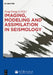 Imaging, Modeling and Assimilation in Seismology by Yong-Gang Li, Higher Education Press, Po Chen