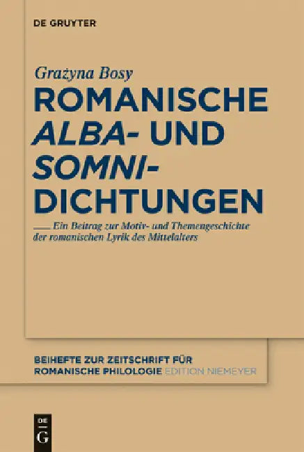 Romanische 'Alba'- Und 'Somni'-Dichtungen by Grazyna Maria Bosy