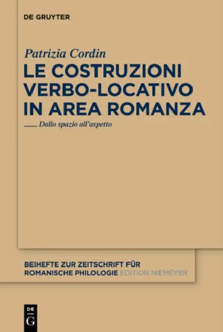 Le costruzioni verbo-locativo in area romanza by Patrizia Cordin