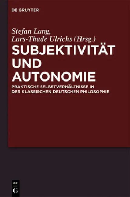 Subjektivität und Autonomie by Stefan Lang, Lars-Thade Ulrichs