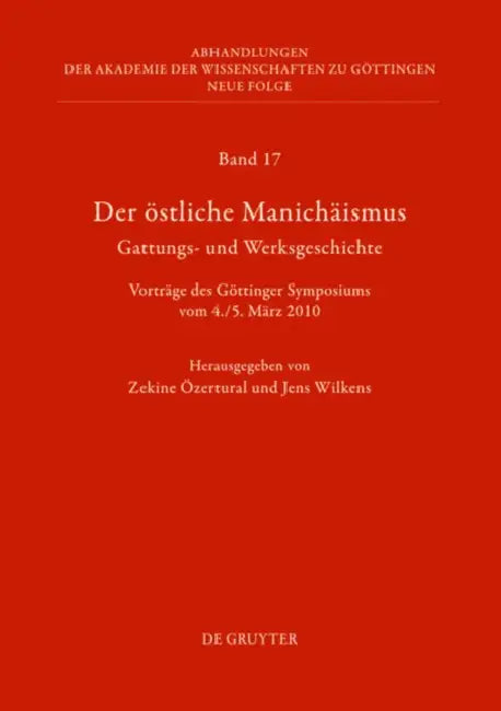 Der östliche Manichäismus - Gattungs- und Werksgeschichte by Zekine Özertural, Jens Wilkens