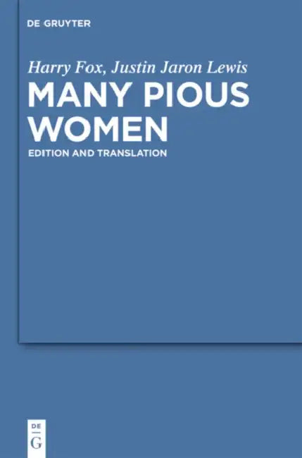 Many Pious Women: Edition and Translation by Harry Fox, Justin Jaron Lewis