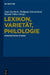 Lexikon, Varietät, Philologie by Anja Overbeck, Wolfgang Schweickard, Harald Völker