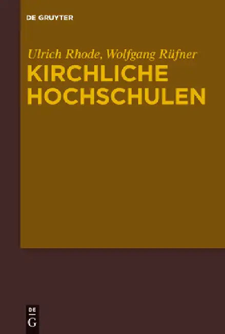 Kirchliche Hochschulen: Referate Des Symposiums Zu Ehren Von Manfred Baldus Am 19. März 2010 by Ulrich Rhode, Wolfgang Rüfner