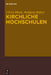Kirchliche Hochschulen: Referate Des Symposiums Zu Ehren Von Manfred Baldus Am 19. März 2010 by Ulrich Rhode, Wolfgang Rüfner