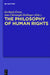 The Philosophy of Human Rights: Contemporary Controversies by Gerhard Ernst, Jan-Christoph Heilinger