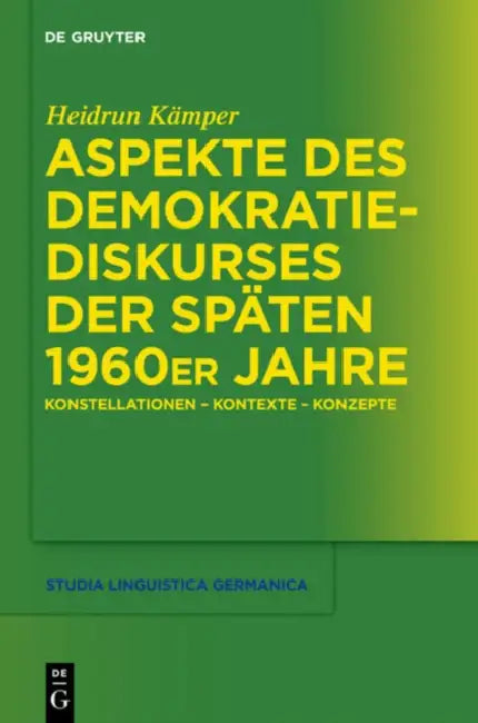 Aspekte des Demokratiediskurses der späten 1960er Jahre by Heidrun Kämper