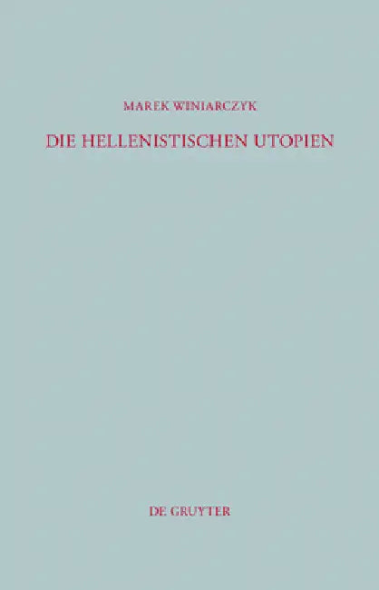 Die hellenistischen Utopien by Marek Winiarczyk
