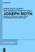 Joseph Roth: Europaisch-Judischer Schriftsteller Und Osterreichischer Universalist by Mira Miladinovic Zalaznik, Johann Georg Lughofer