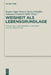 Weisheit als Lebensgrundlage by Renate Egger-Wenzel, Karin Schöpflin, Johannes Diehl