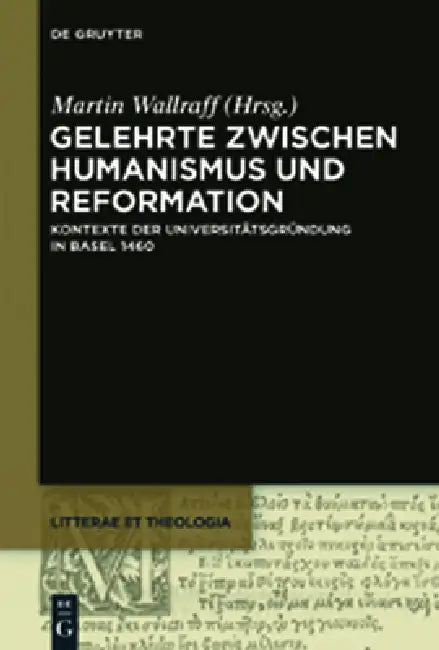 Gelehrte zwischen Humanismus und Reformation by Martin Wallraff