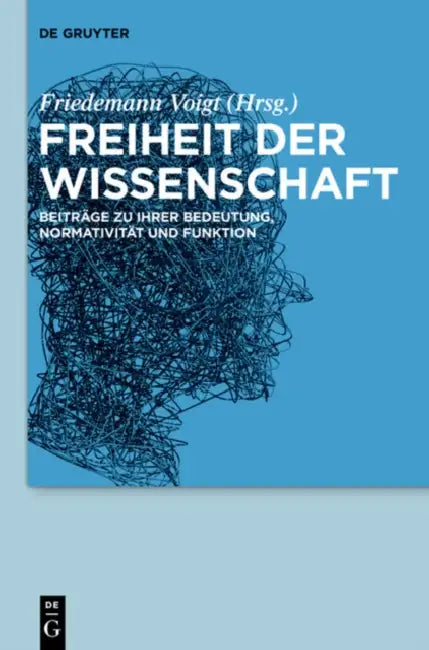 Freiheit der Wissenschaft by Friedemann Voigt