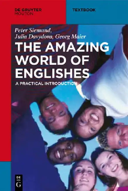 The Amazing World of Englishes: A Practical Introduction by Peter Siemund