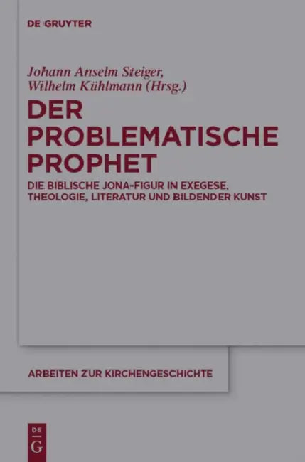Der problematische Prophet by Johann Anselm Steiger, Wilhelm Kühlmann, Ulrich Heinen