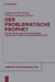 Der problematische Prophet by Johann Anselm Steiger, Wilhelm Kühlmann, Ulrich Heinen