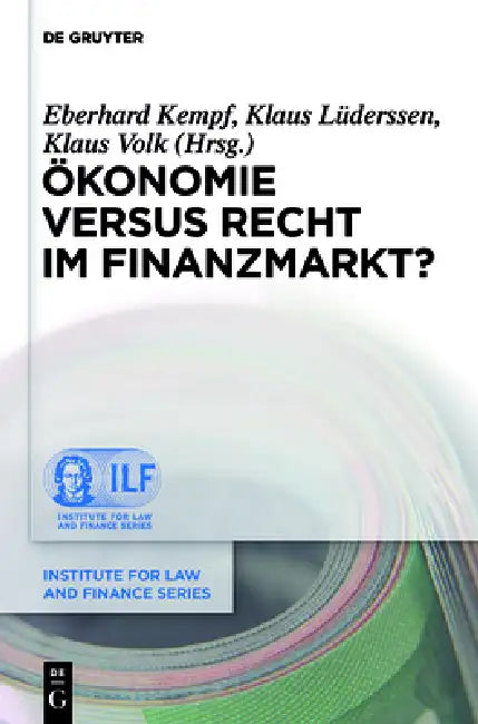 Ökonomie Versus Recht Im Finanzmarkt? by Eberhard Kempf, Klaus Lüderssen, Klaus Volk