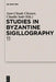 Studies in Byzantine Sigillography. Volume 11 by Jean-Claude Cheynet, Claudia Sode