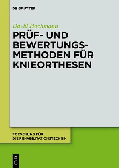 Prüf- und Bewertungsmethoden für Knieorthesen by David Hochmann