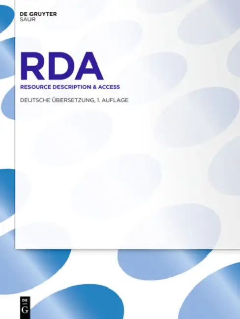 Rda: Resource Description & Access; Deutsche Ubersetzung by American Library Association (EDT)/ CLA (EDT)/ Cilip (EDT)