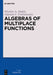 Algebras of Multiplace Functions by Wieslaw A. Dudek, Valentin S. Trokhimenko