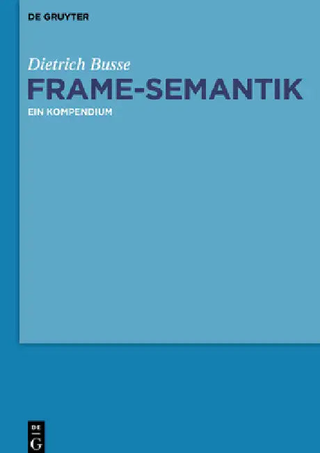 Frame-Semantik by Dietrich Busse