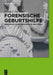 Forensische Geburtshilfe: Geburtshilfliche Gutachten Im Verfahren by Georg J. Gerstner
