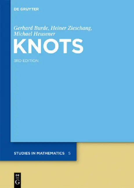 Knots by Gerhard Burde, Heiner Zieschang, Michael Heusener