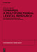 Towards a Multifunctional Lexical Resource: Design and Implementation of a Graph-Based Lexicon Model by Dennis Spohr