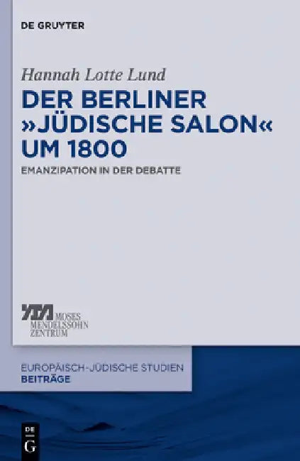 Der Berliner "jüdische Salon" um 1800 by Hannah Lotte Lund