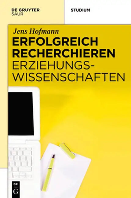 Erfolgreich Recherchieren - Erziehungswissenschaften by Jens Hofmann