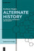 Alternate History: Playing with Contingency and Necessity by Kathleen Singles