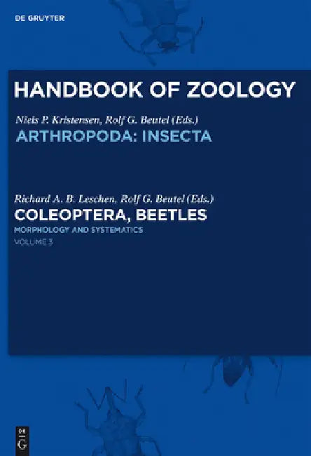 Morphology and Systematics: Phytophaga by Richard A. B. Leschen, Rolf G. Beutel, Miguel A. Alonso-Zarazaga