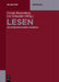 Lesen: Ein Interdisziplinares Handbuch by Ursula Rautenberg, Ute Schneider