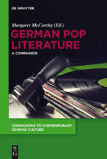 German Pop Literature: A Companion by Margaret McCarthy