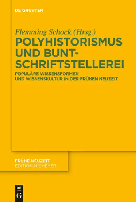 Polyhistorismus und Buntschriftstellerei by Flemming Schock