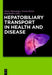 Hepatobiliary Transport in Health and Disease by Dieter Häussinger, Verena Keitel, Ralf Kubitz