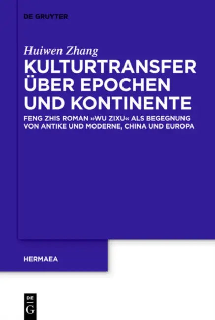 Kulturtransfer über Epochen und Kontinente by Huiwen Zhang