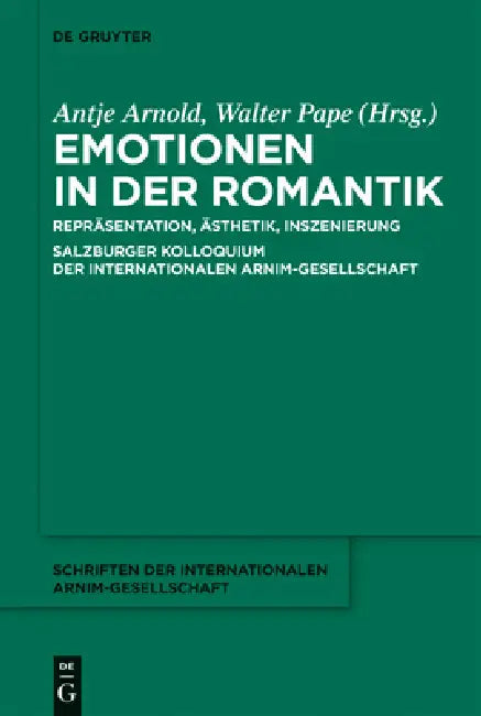 Emotionen in der Romantik by Walter Pape, Antje Arnold