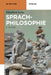 Sprachphilosophie by Leiss, Elisabeth